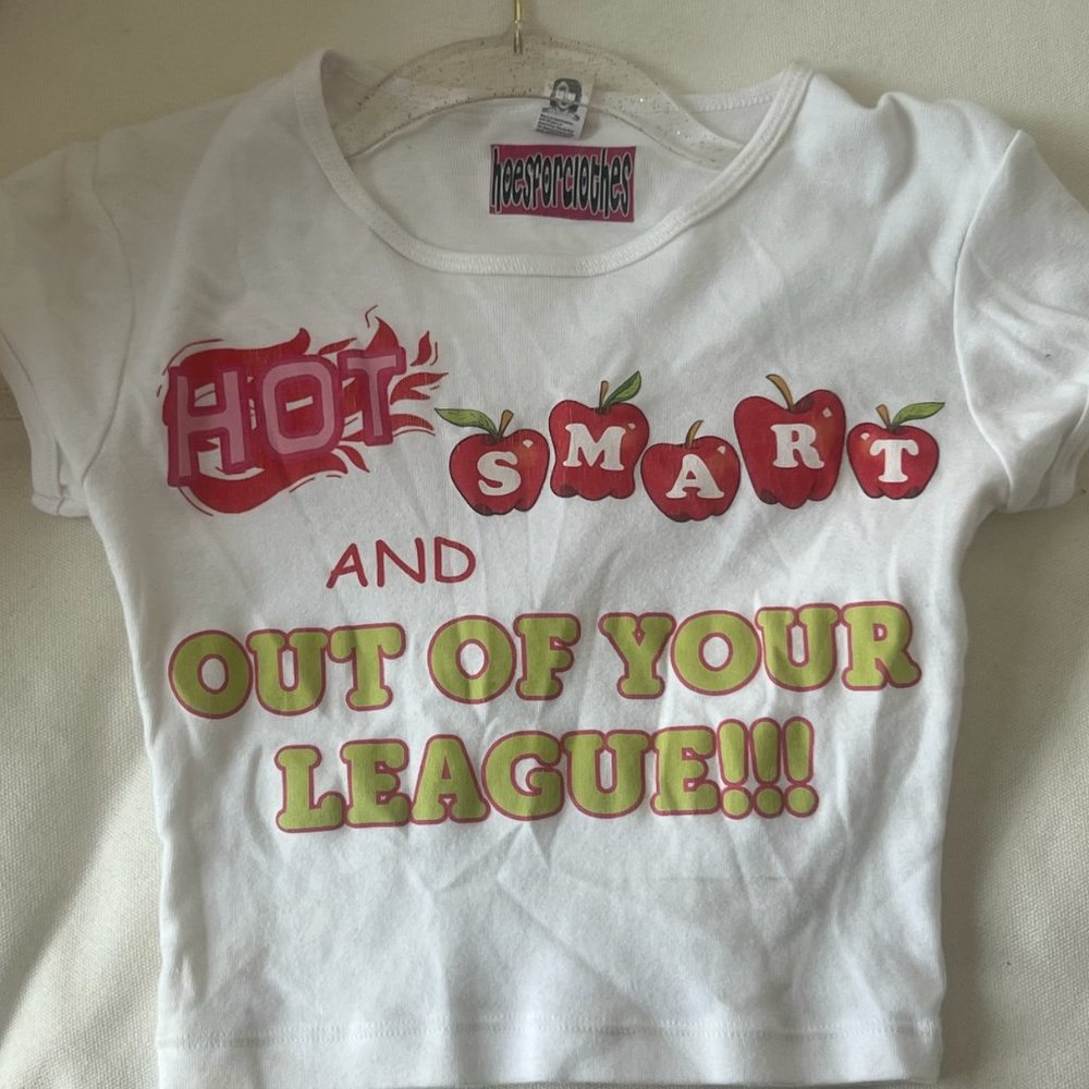 "Hot, Smart, & Out of Your League" Baby Tee